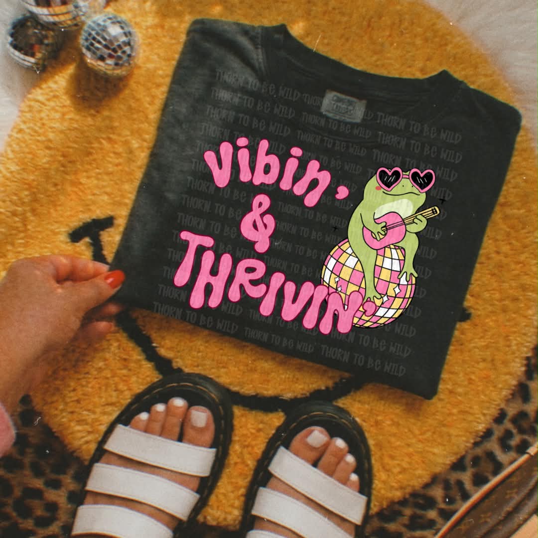 Vibin & thrivin