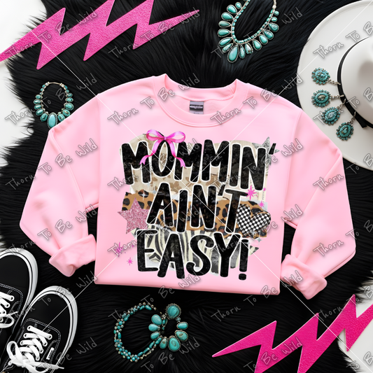 Mommin' ain't easy - DTF Transfer